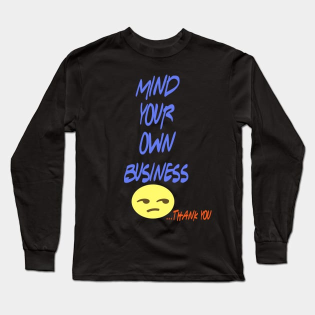 mind your business Long Sleeve T-Shirt by Yaman